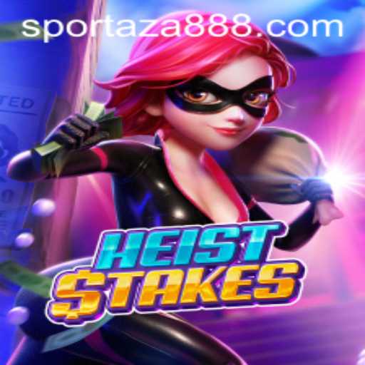 HeistStakes: A Thrilling Adventure Unveiled on Sportaza